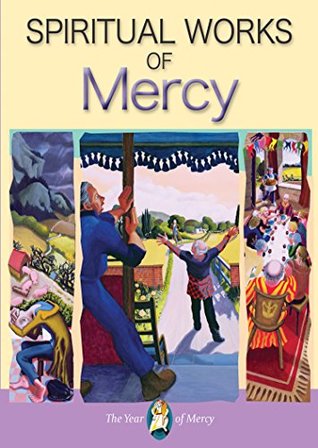 Agents of Love: Spiritual Works of Mercy (Kindle Edition)