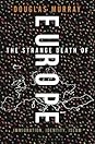 The Strange Death of Europe by Douglas Murray