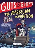 Guts & Glory: The American Revolution