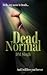Dead Normal