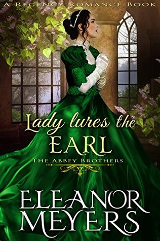 Lady Lures The Earl (Wardington Park: The Abbey Brothers, #11)
