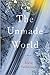 The Unmade World