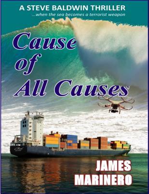 Cause of All Causes: A Steve Baldwin Thriller