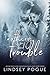 Nothing But Trouble by Lindsey Pogue