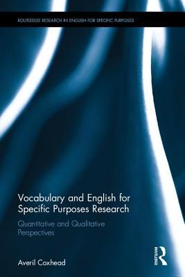 Vocabulary and English for Specific Purposes Research: Quantitative and Qualitative Perspectives (Routledge Research in English for Specific Purposes)