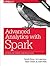 Advanced Analytics with Spark: Patterns for Learning from Data at Scale