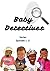 Baby Detectives Series Episodes 1-3 by Jonathan DesVerney