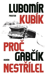 Proč Gabčík nestřílel (Paperback)