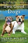 Two Good Dogs: A ...