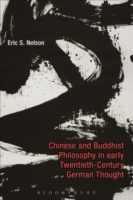 Chinese and Buddhist Philosophy in Early Twentieth-Century German Thought (Hardcover)