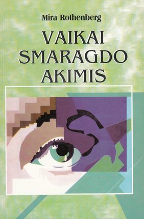 Vaikai smaragdo akimis: Istorijos apie ypatingus berniukus ir mergaites