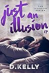 Just an Illusion - EP by D. Kelly