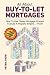 All About Buy To Let Mortgages - How To Use Cheap Mortgage Finance To Build A Property Empire...FAST! (The Property Investing Series Book 1)