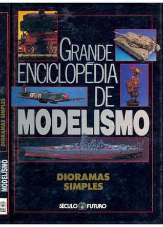 Grande Enciclopédia de Modelismo: Dioramas Simples