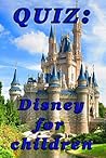 QUIZ: Disney for children