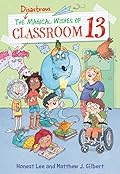 The Disastrous Magical Wishes of Classroom 13