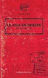 La vida en Trieste by David Miklos