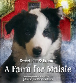 A Farm for Maisie (Sweet Pea & Friends, 3)