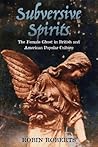 Subversive Spirits: The Female Ghost in British and American Popular Culture
