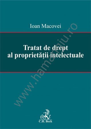 Tratat de drept al proprietății intelectuale (Hardcover)