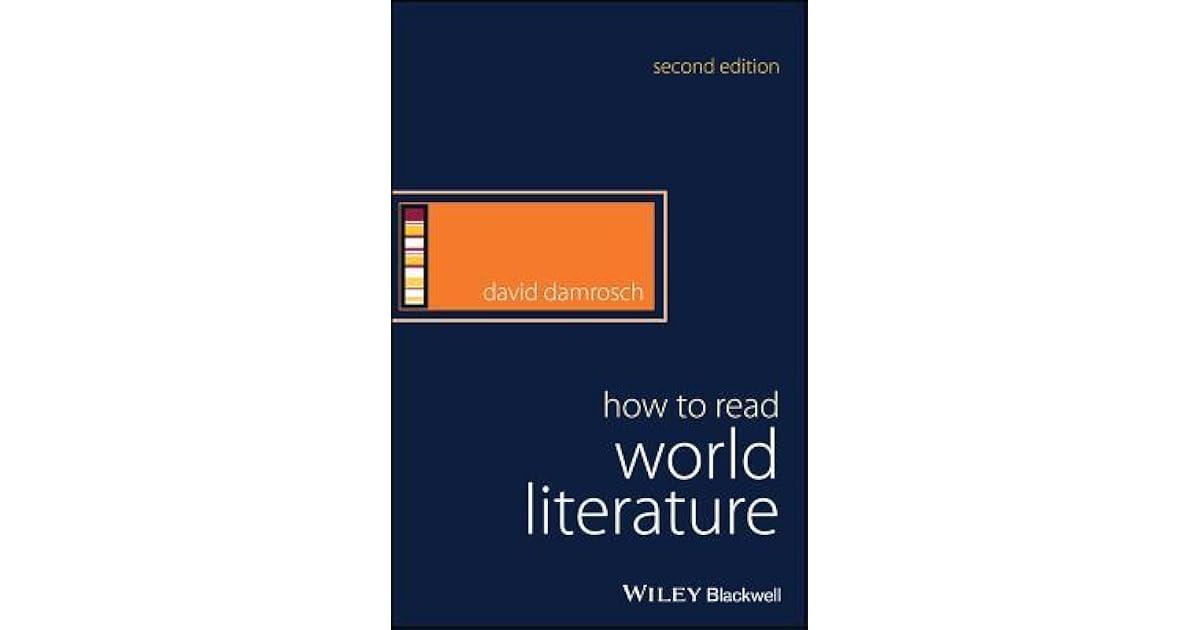How to Read World Literature by David Damrosch