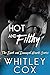 Hot and Filthy by Whitley Cox