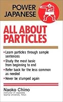 All About Particles A Handbook Of Japanese Function Words By Naoko Chino