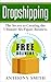 Dropshipping by Anthony Smith