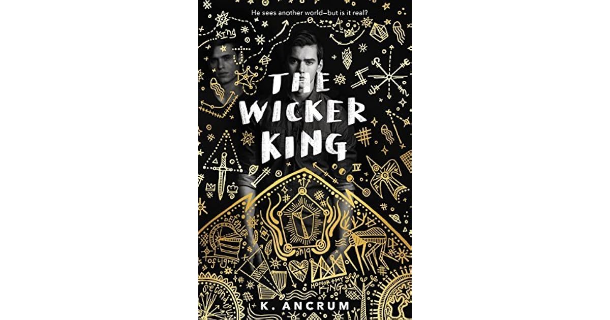 The Wicker King (The Wicker King, 1) by K. Ancrum