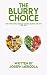 The Blurry Choice, The Thin...