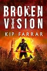Broken Vision (False Vision Book 1) Broken Vision (False Vision Book 1)