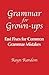 Grammar for Grown-ups: Fast...