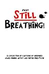 Just Still Breathing by Mike Payne