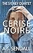 Cerise Noire (The Sydney Quartet) (Volume 3)
