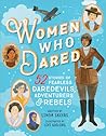 Women Who Dared by Linda Skeers