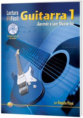 Lectura Fácil -- Guitarra, Vol 1: Aprende a Leer Música Ya! (Spanish Language Edition), Book & CD (Lectura Fácil, Vol 1) (Spanish Edition)