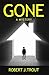 Gone
