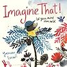 Imagine That! by Yasmeen Ismail Imagine That! by Yasmeen Ismail