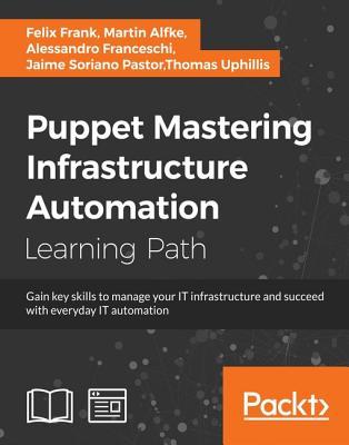 Puppet: Mastering Infrastructure Automation (ebook)