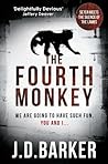 The Fourth Monkey by J.D. Barker The Fourth Monkey by J.D. Barker