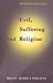 Evil, Suffering and Religion