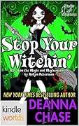 Stop Your Witchin'