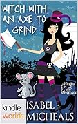 Witch With an Axe to Grind