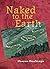 Naked to the Earth