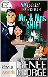 Mr. & Mrs. Shift by Renee George
