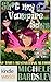 Sh*t My Vampire Says (Witches Gone Wild #3)