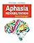 Aphasia Rehabilitation: Clinical Challenges