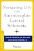 Navigating Life with Amyotrophic Lateral Sclerosis by Mark B. Bromberg