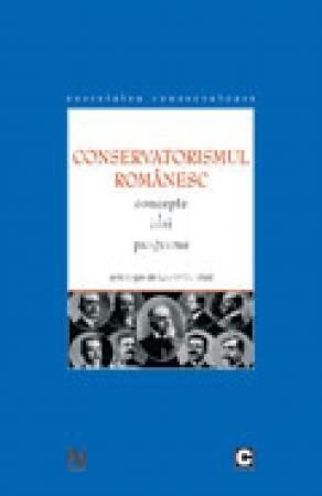 Conservatorismul romanesc. Concepte, idei, programe (Paperback)