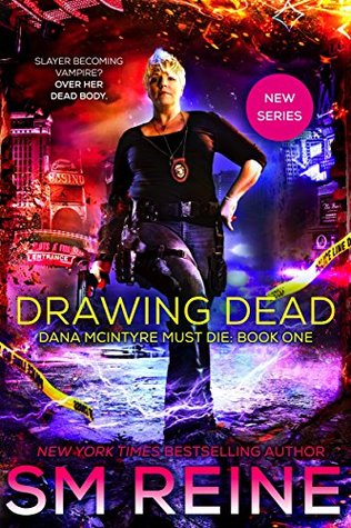 Drawing Dead (Dana McIntyre Must Die, #1)